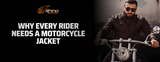 Why Every Rider Needs a Motorcycle Jacket