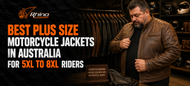 Best Plus Size Motorcycle Jackets in Australia for 5XL to 8XL Riders