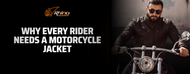 Why Every Rider Needs a Motorcycle Jacket