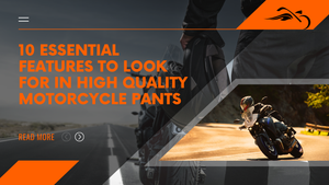 10 Essential Features to Look for in High Quality Motorcycle Pants