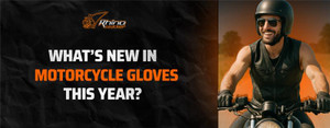 What’s New in Motorcycle Gloves This Year
