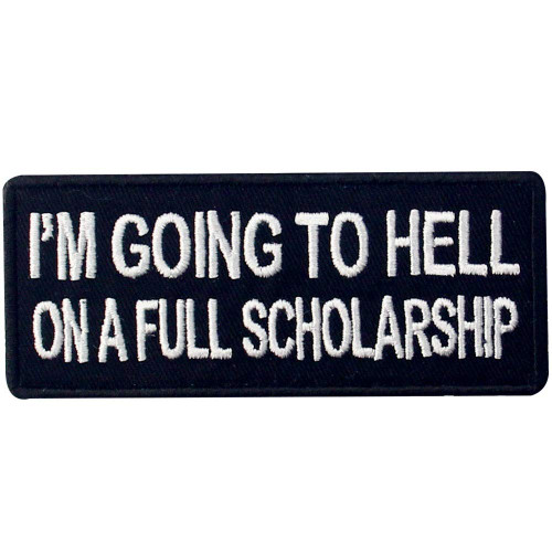 Im Going To Hell Embroidered Biker Patch