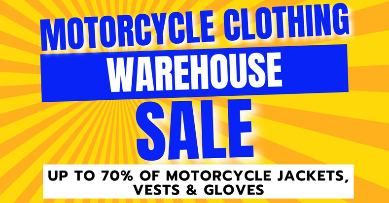 Motorcycle Clothing & Gear Warehouse Sale