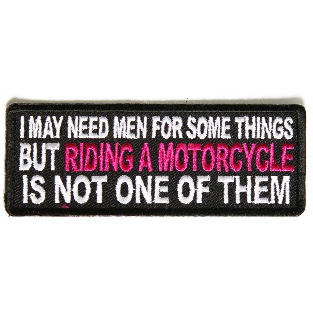 I May Need Men Embroidered Motorcycle Patch I May Need Men Embroidered Motorcycle Patch