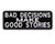 Bad Decisions Make Good Stories Embroidered Biker Patch