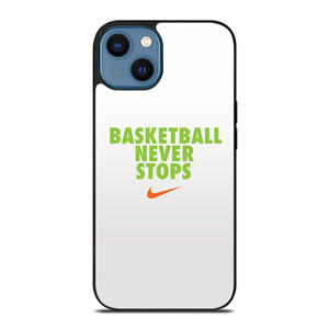 BASKETBALL NEVER STOPS GREEN iPhone 14 Case Cover BASKETBALL NEVER STOPS GREEN iPhone 14 Case Cover