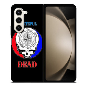 GRATEFUL DEAD ICON COMPASS NOT LOSS Samsung Galaxy Z Fold 5 Case Cover GRATEFUL DEAD ICON COMPASS NOT LOSS Samsung Galaxy Z Fold 5 Case Cover