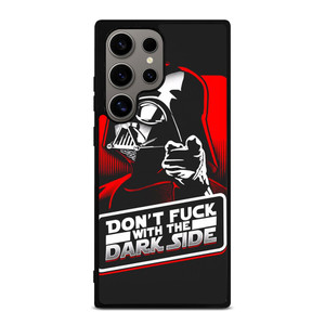 DON'T FUCK WITH THE DARK SIDE STAR WARS Samsung Galaxy S24 Ultra Case Cover DON'T FUCK WITH THE DARK SIDE STAR WARS Samsung Galaxy S24 Ultra Case Cover