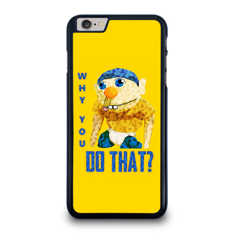 WHY YOU DO THAT SML JEFFY iPhone 6 / 6S Plus Case Cover