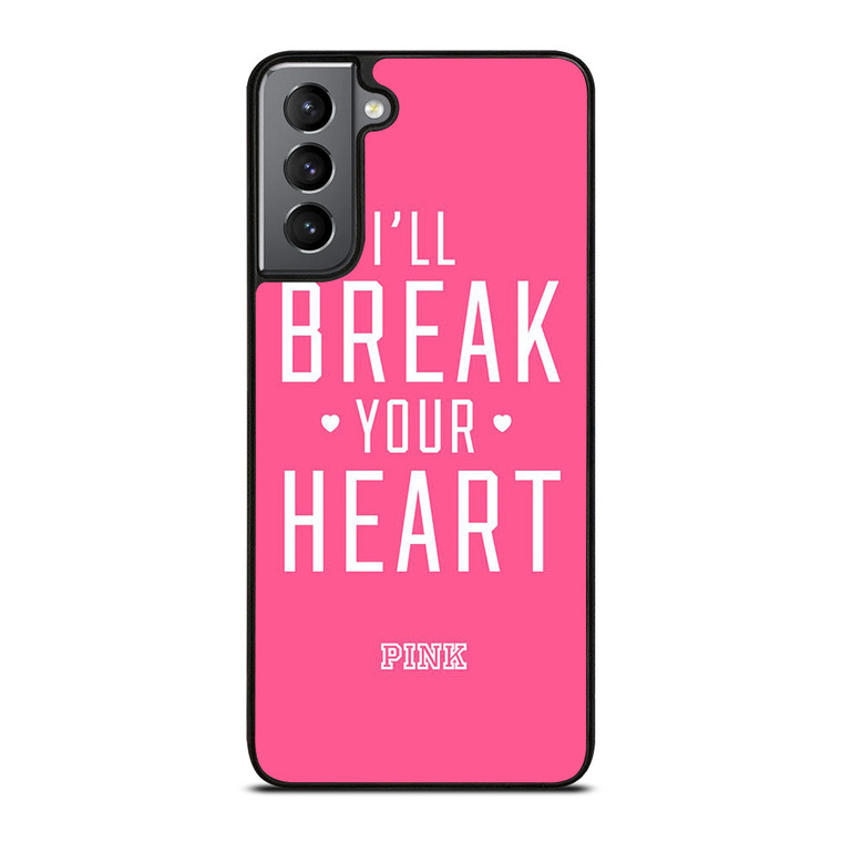 VICTORIA'S SECRET PINK I'LL BREAK YOUR HEART Samsung Galaxy S21 Ultra Case Cover