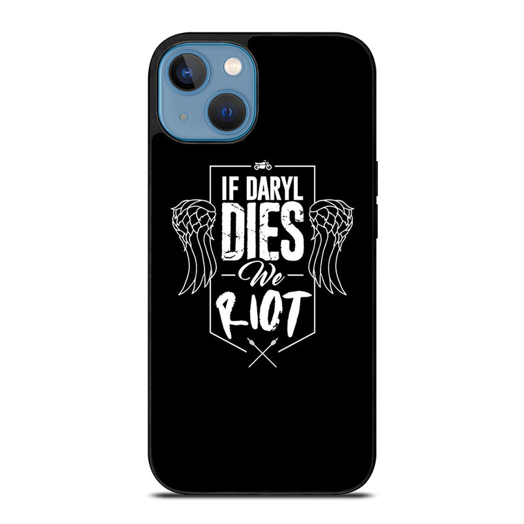 IF DARYL DIXON DIES WALKING DEAD iPhone 13 Case Cover