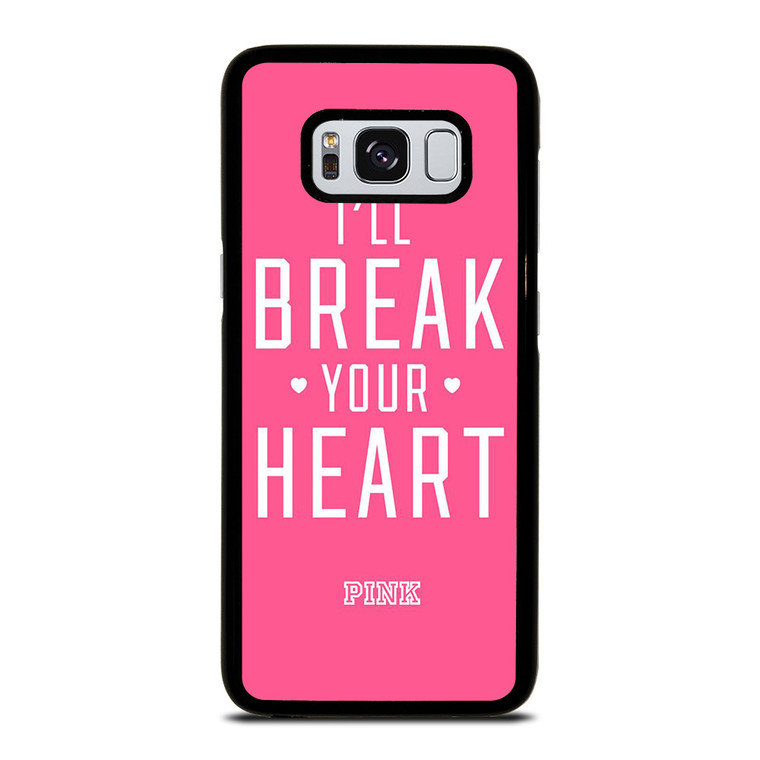 VICTORIA'S SECRET PINK I'LL BREAK YOUR HEART Samsung Galaxy S8 Case Cover