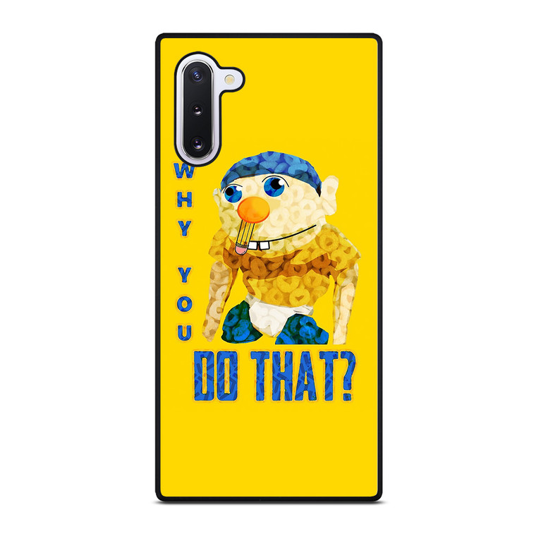 WHY YOU DO THAT SML JEFFY Samsung Galaxy Note 10 Case Cover