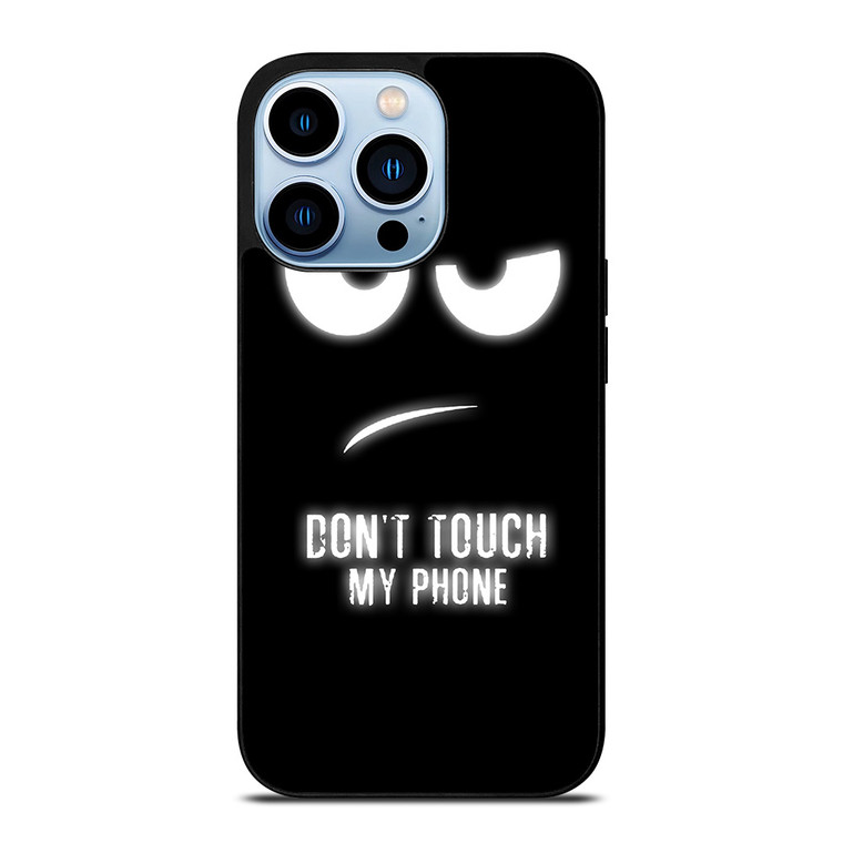 DONT TOUCH MY PHONE iPhone Case Cover