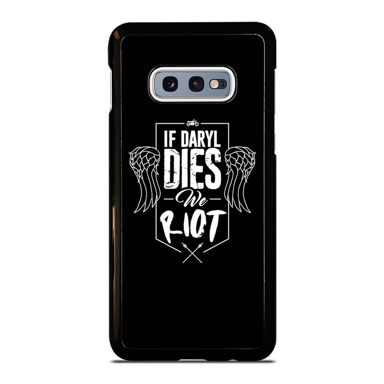 IF DARYL DIXON DIES WALKING DEAD Samsung Galaxy S10e  Case Cover