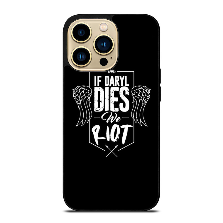 IF DARYL DIXON DIES WALKING DEAD iPhone 14 Pro Max Case Cover