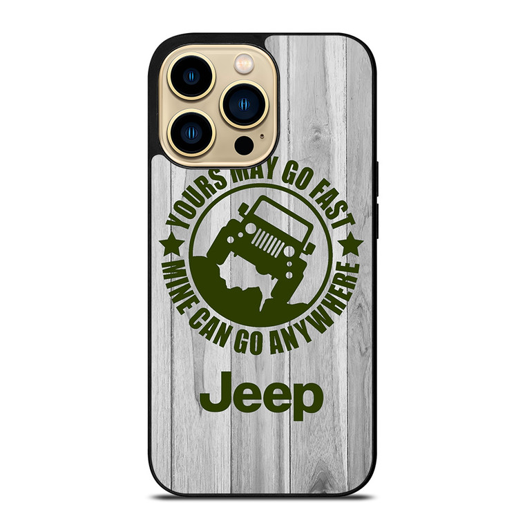 JEEP Yours May Go Fast iPhone 14 Pro Max Case Cover