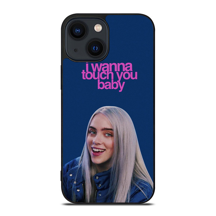 BILLIE EILISH I TOUCH YOU iPhone 14 Plus Case Cover