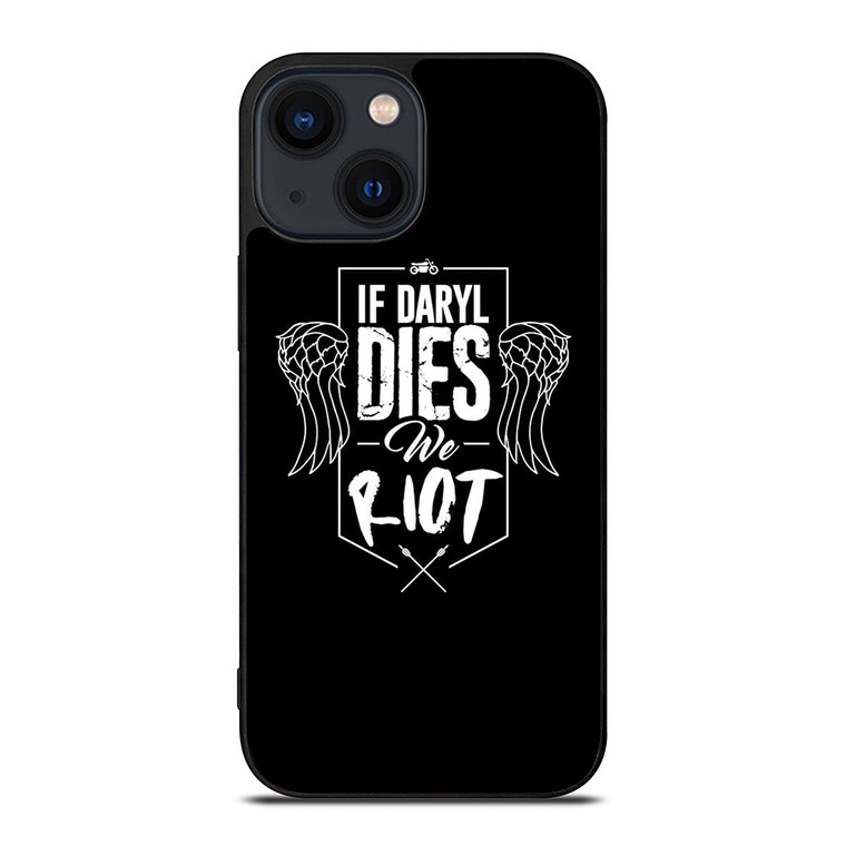 IF DARYL DIXON DIES WALKING DEAD iPhone 14 Plus Case Cover