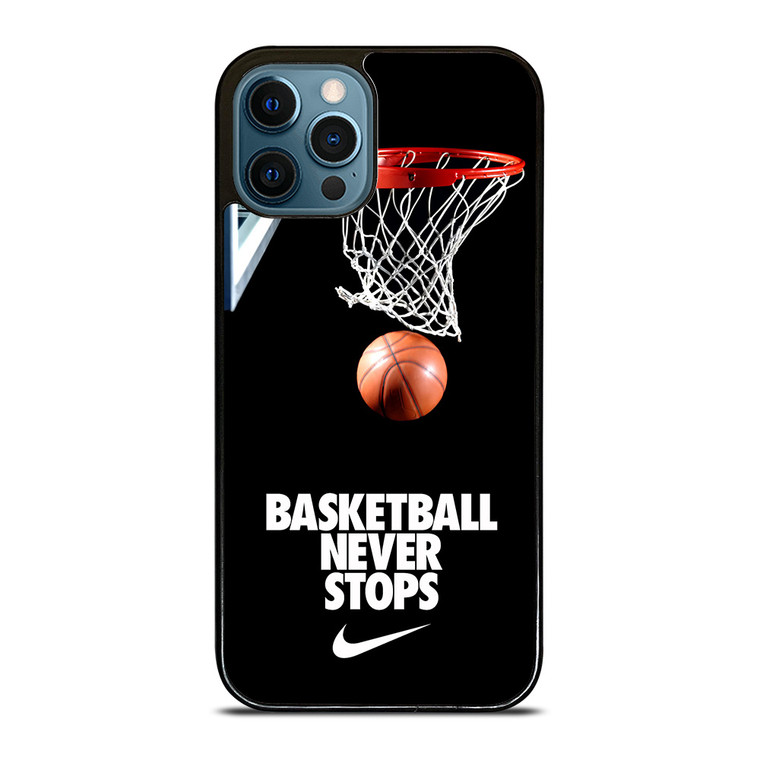 BASKETBALL NEVER STOPS iPhone 12 Pro Case Cover