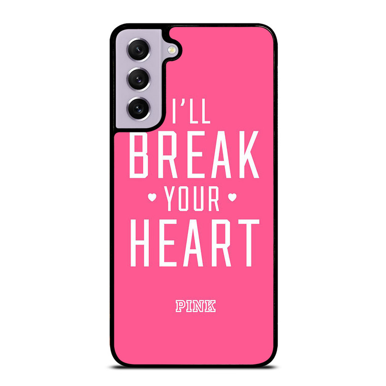 VICTORIA'S SECRET PINK I'LL BREAK YOUR HEART Samsung Galaxy S21 FE Case Cover