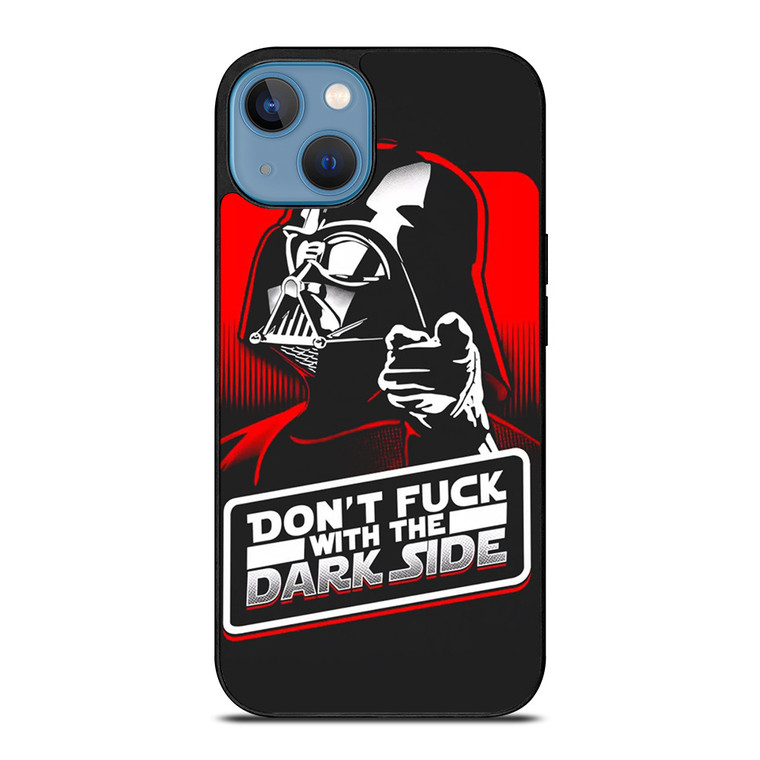 DON'T FUCK WITH THE DARK SIDE STAR WARS iPhone 13 Case Cover