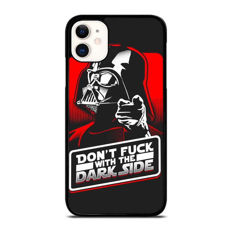 DON'T FUCK WITH THE DARK SIDE STAR WARS iPhone 11 Case Cover