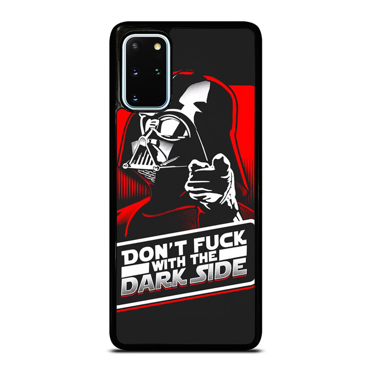 DON'T FUCK WITH THE DARK SIDE STAR WARS Samsung Galaxy S20 Plus Case Cover
