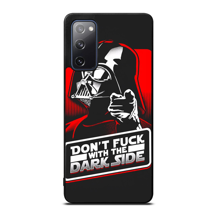 DON'T FUCK WITH THE DARK SIDE STAR WARS Samsung Galaxy S20 FE Case Cover