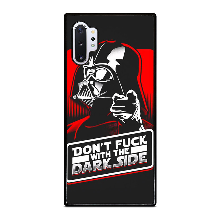 DON'T FUCK WITH THE DARK SIDE STAR WARS Samsung Galaxy Note 10 Plus Case Cover