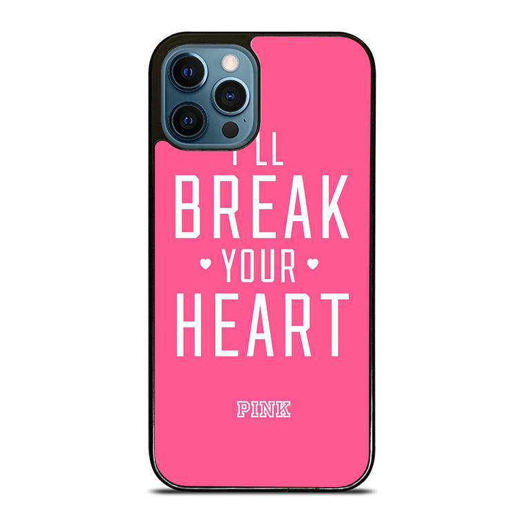 VICTORIA'S SECRET PINK I'LL BREAK YOUR HEART iPhone 12 Pro Case Cover