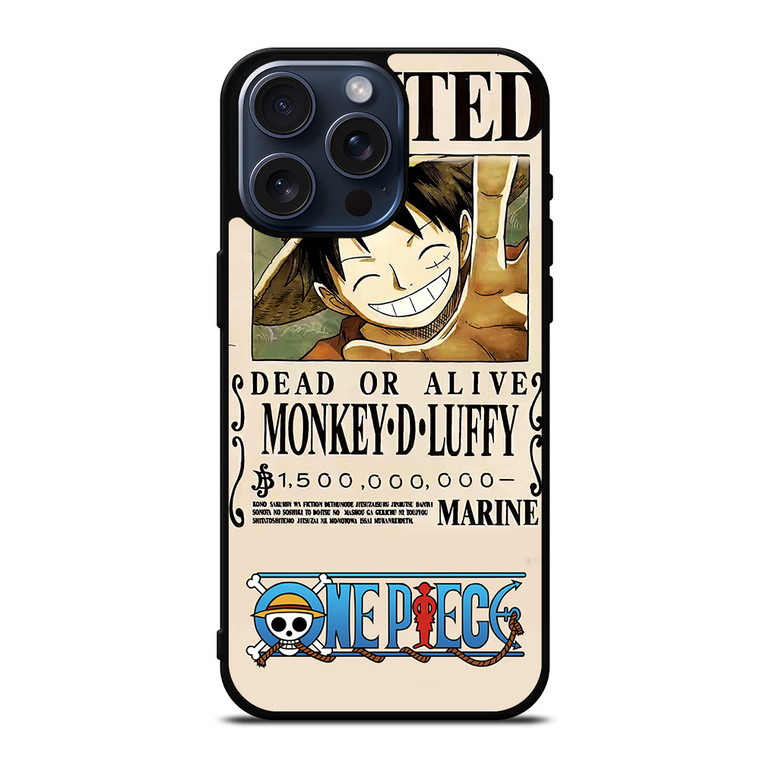 ONE PIECE LUFFY WANTED iPhone 15 Pro Max Case Cover