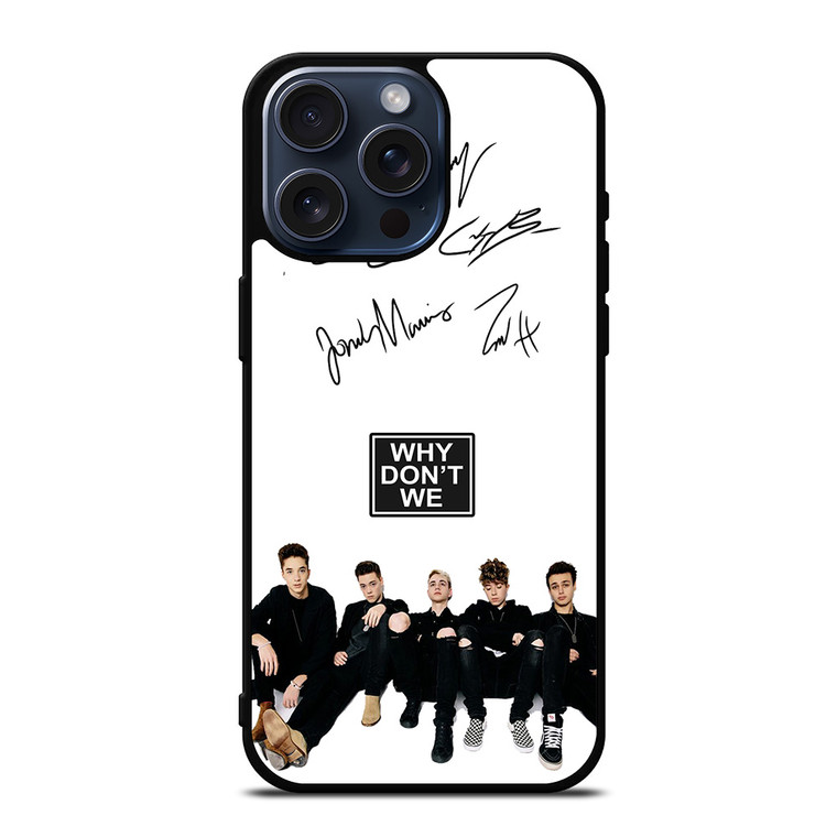 WHY DON'T WE SIGNATURE iPhone 15 Pro Max Case Cover