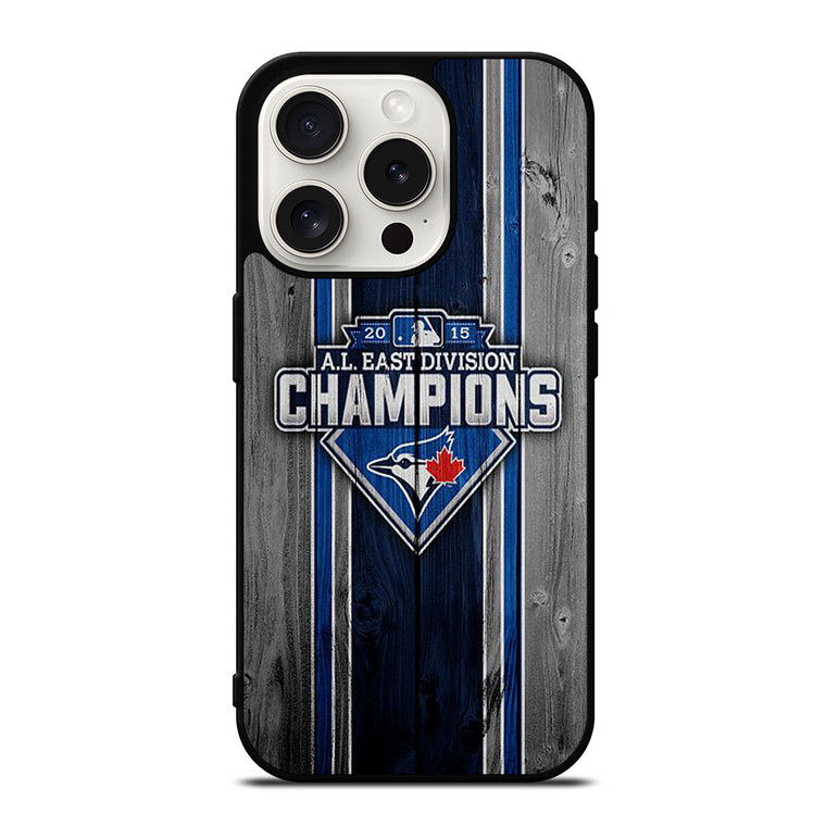 TORONTO BLUE JAYS EAST CHAMPIONS iPhone 15 Pro Case Cover