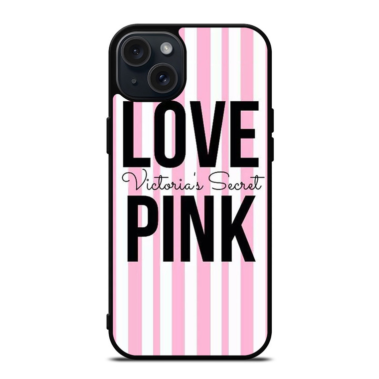 LOVE VICTORIA'S SECRET PINK LOGO iPhone 15 Plus Case Cover