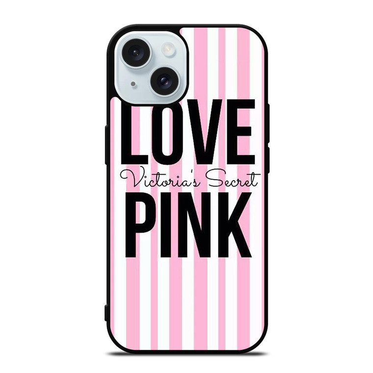 LOVE VICTORIA'S SECRET PINK LOGO iPhone 15 Case Cover