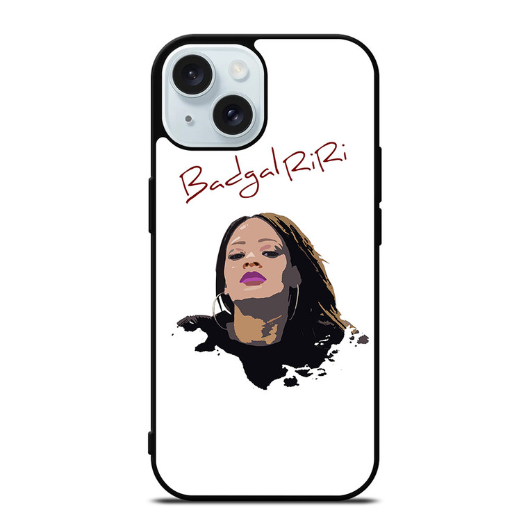 RIHANNA BAD GAL RIRI BADGALRIRI iPhone 15 Case Cover