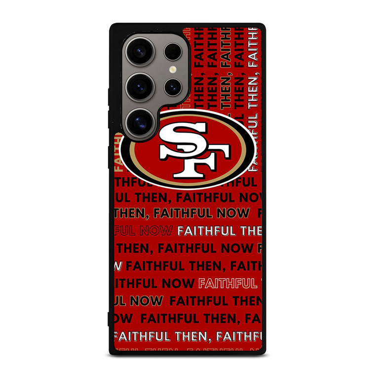 SAN FRANCISCO 49ERS LOGO FOOTBALL TEAM FAITHFUL NOW Samsung Galaxy S24 Ultra Case Cover