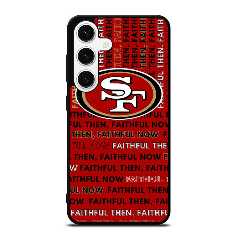 SAN FRANCISCO 49ERS LOGO FOOTBALL TEAM FAITHFUL NOW Samsung Galaxy S24 Case Cover