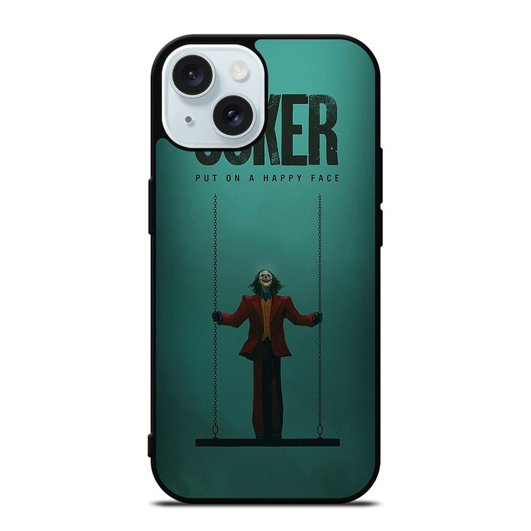 JOKER JOAQUIN PHOENIX PUT ON A HAPPY FACE iPhone 15 Case Cover