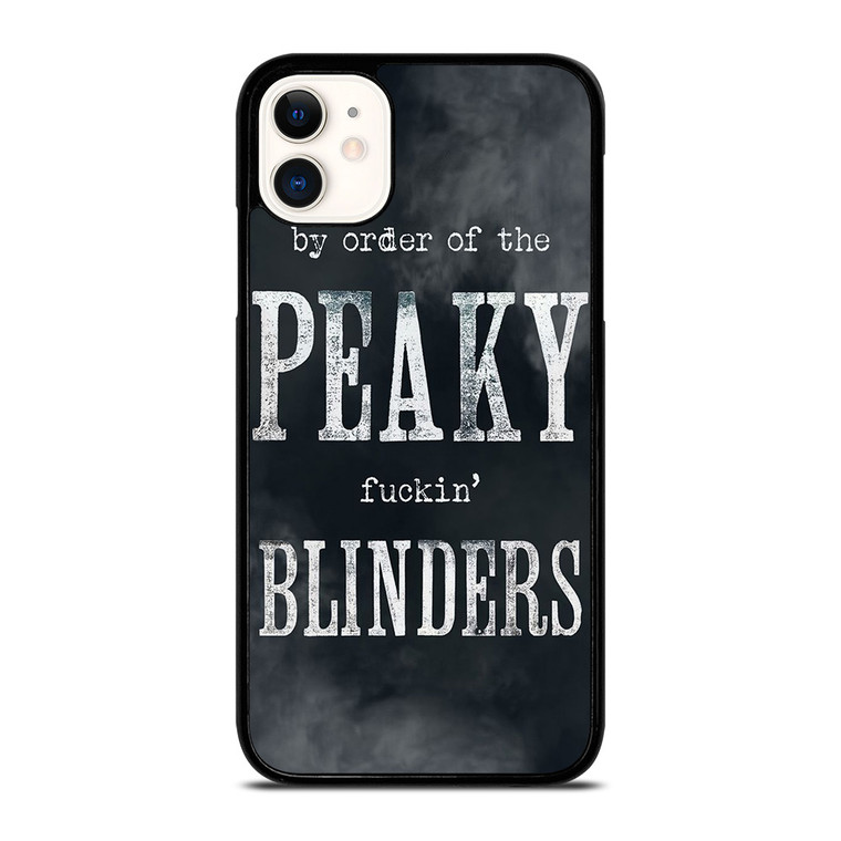 BY THE ORDER OF PEAKY BLINDERS SERIES iPhone 11 Case Cover