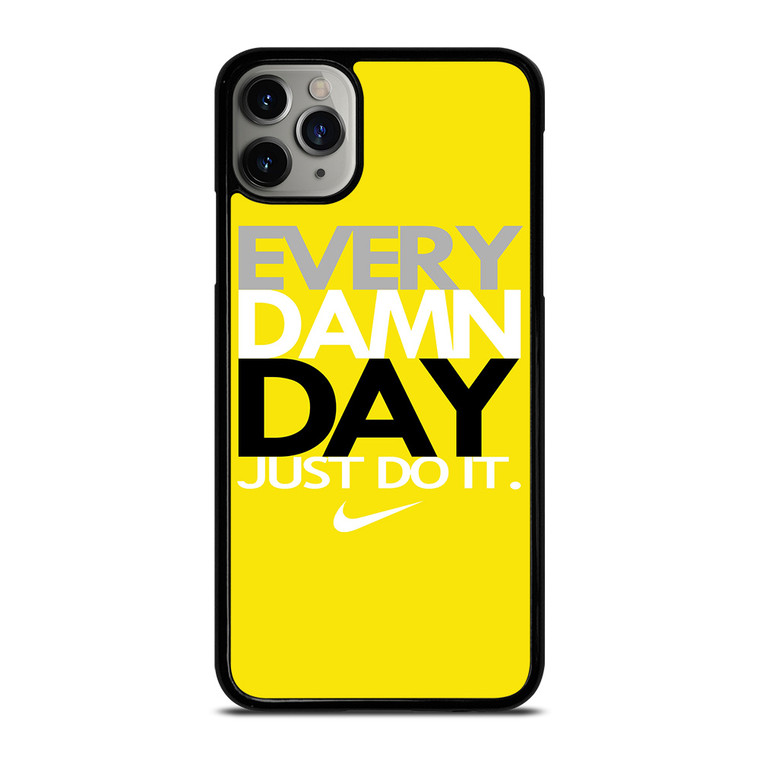 EVERY DAMN DAY 3 iPhone 11 Pro Max Case Cover
