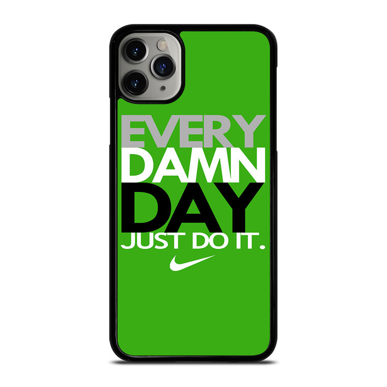 EVERY DAMN DAY 5 iPhone 11 Pro Max Case Cover