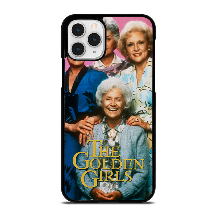 THE GOLDEN GIRLS iPhone 11 Pro Case Cover