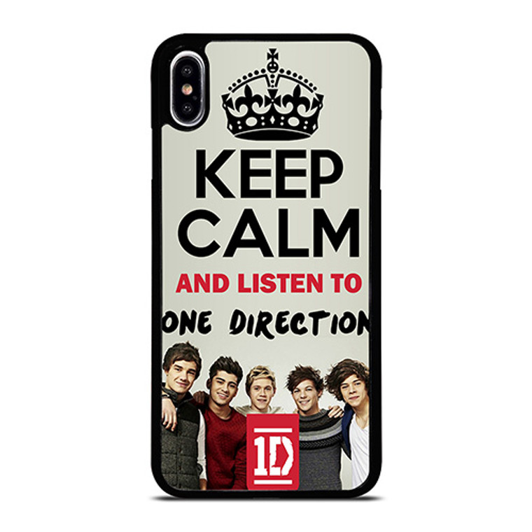 KEEP CALM AND LISTEN TO ONE DIRECTION iPhone XS Max Case Cover