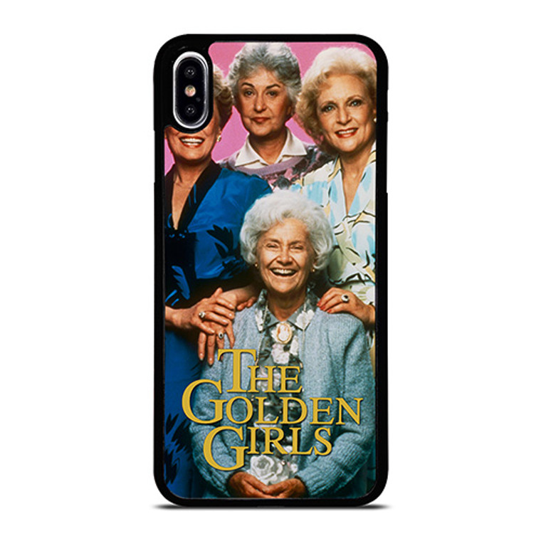 THE GOLDEN GIRLS iPhone XS Max Case Cover