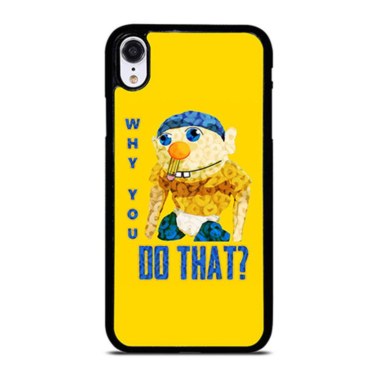 WHY YOU DO THAT SML JEFFY iPhone XR Case Cover