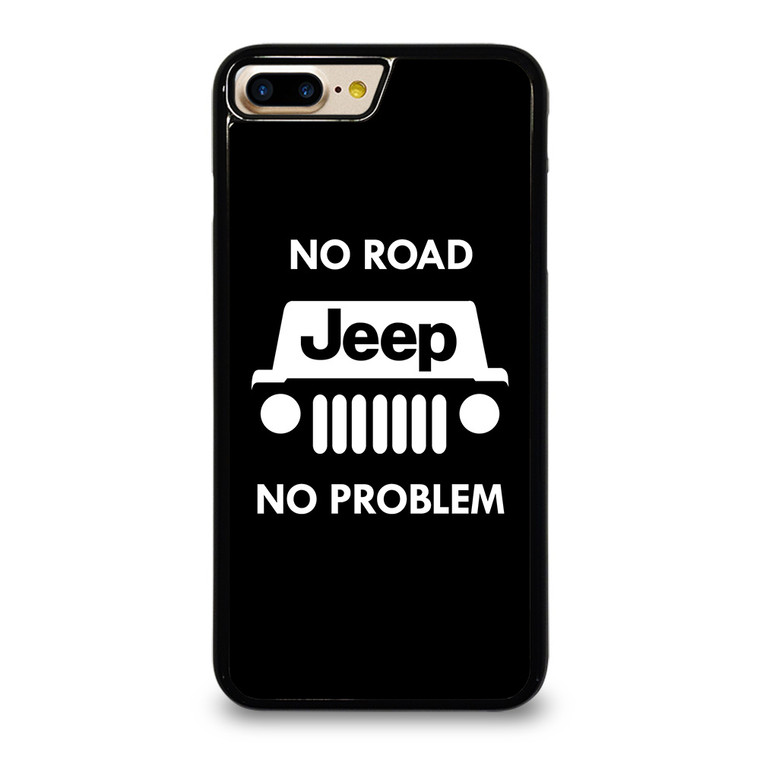 JEEP NO ROAD NO PROBLEM iPhone 7 Plus Case Cover