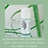 Aluminium Free Deodorants – Why They Matter and What You Need to Know