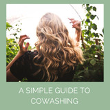 A Simple Guide to Co-Washing and How To Do It Right